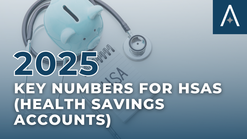 2025 Key Numbers for Health Savings Accounts