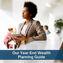 A Year-End Wealth Planning Guide
