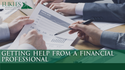 Getting Help from a Financial Professional