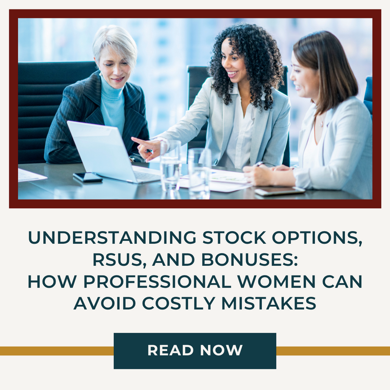 Understanding Stock Options, RSUs, and Bonuses: How Professional Women Can Avoid Costly Mistakes