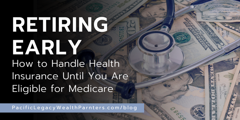 Retiring Early: How to Handle Health Insurance Until You Are Eligible for Medicare