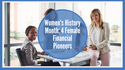 Women's History Month: 4 Female Financial Pioneers