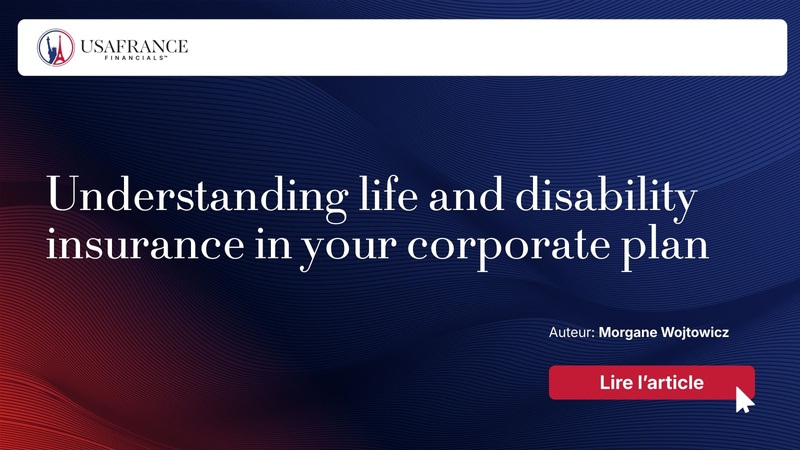 Understanding life and disability insurance in your corporate plan