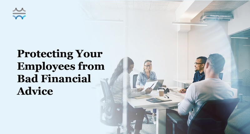 Protecting Your Employees from Misleading Financial Advice
