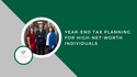 Year-End Tax Planning for High-Net-Worth Individuals