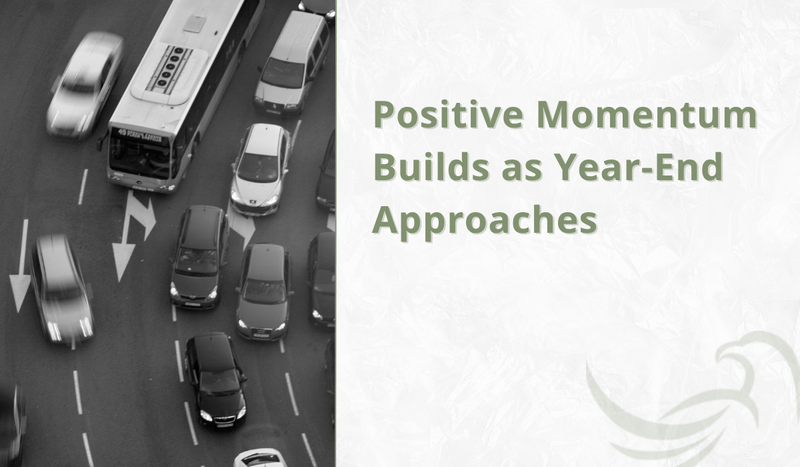 Positive Momentum Builds as Year-End Approaches
