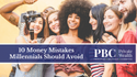 10 Money Mistakes Millennials Should Avoid