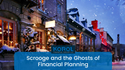 Scrooge and the Ghosts of Financial Planning