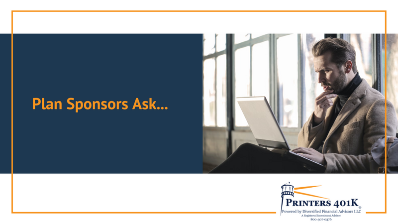Plan Sponsors Ask...