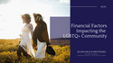 Financial Factors Impacting the LGBTQ+ Community