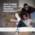 Why Is Home Buying a Key Personal Investment?