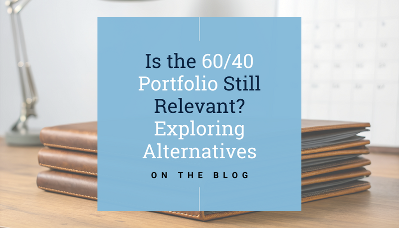 Is the 60/40 Portfolio Still Relevant? Exploring Alternatives