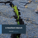 A Resilient March