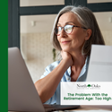 The Problem With the Retirement Age: Too High