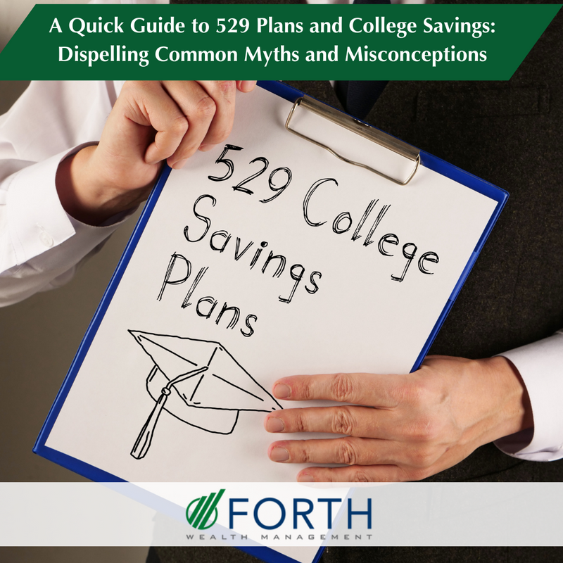A Quick Guide to 529 Plans and College Savings: Dispelling Common Myths and Misconceptions
