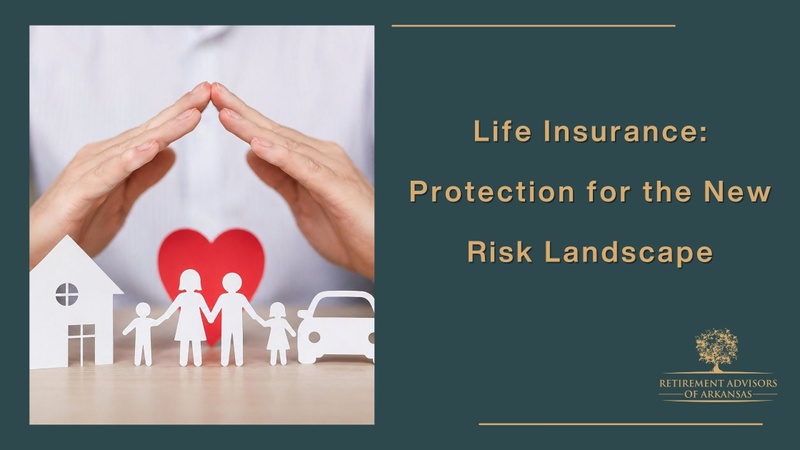 Life Insurance: Protection for the New Risk Landscape