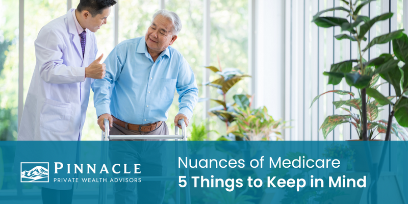 Nuances of Medicare – 5 Things to Keep in Mind