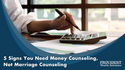 5 Signs You May Need Money Counseling, Not Marriage Counseling