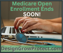 Medicare Open Enrollment Closes SOON