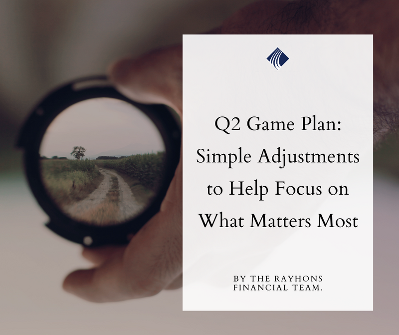 Q2 Game Plan: Simple Adjustments to Help Focus on What Matters Most