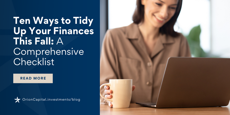 Ten Ways to Tidy Up Your Finances This Fall: A Comprehensive Checklist