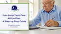 Your Long Term Care Action Plan: A Step-by-Step Guide