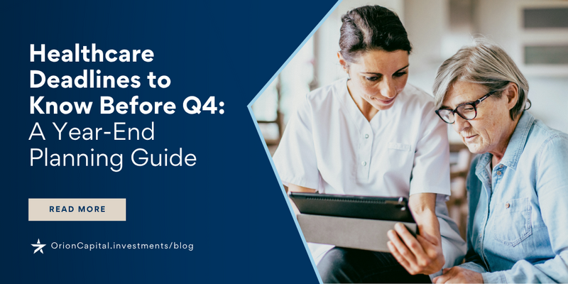 Healthcare Deadlines to Know Before Q4: A Year-End Planning Guide
