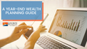 A Year-End Wealth Planning Guide