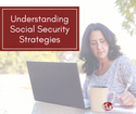 Understanding Social Security Strategies