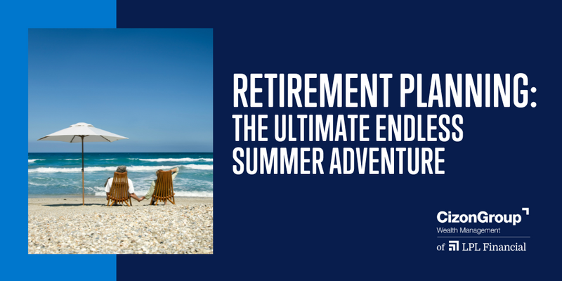 Retirement Planning: The Ultimate Endless Summer Adventure