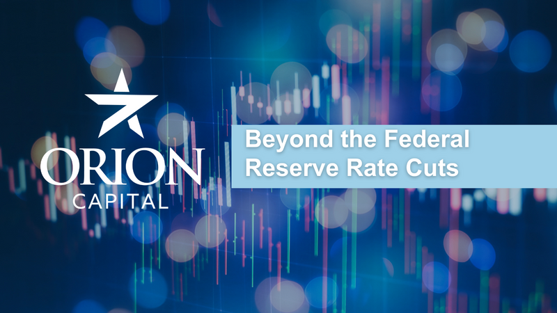 Beyond the Federal Reserve Rate Cuts