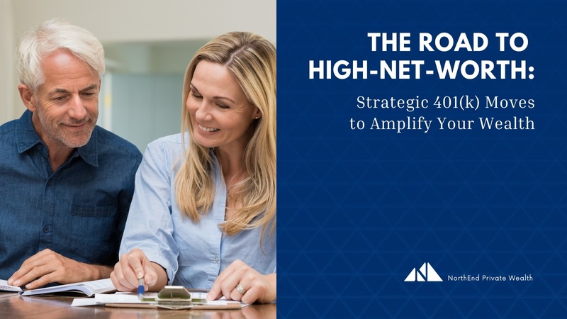 The Road to High-Net-Worth: Strategic 401(k) Moves to Amplify Your Wealth