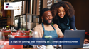 5 Tips for Saving and Investing as a Small-Business Owner