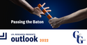 2022 Outlook: Passing the Baton