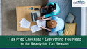 Tax Prep Checklist: Everything You Need to Be Ready for Tax Season