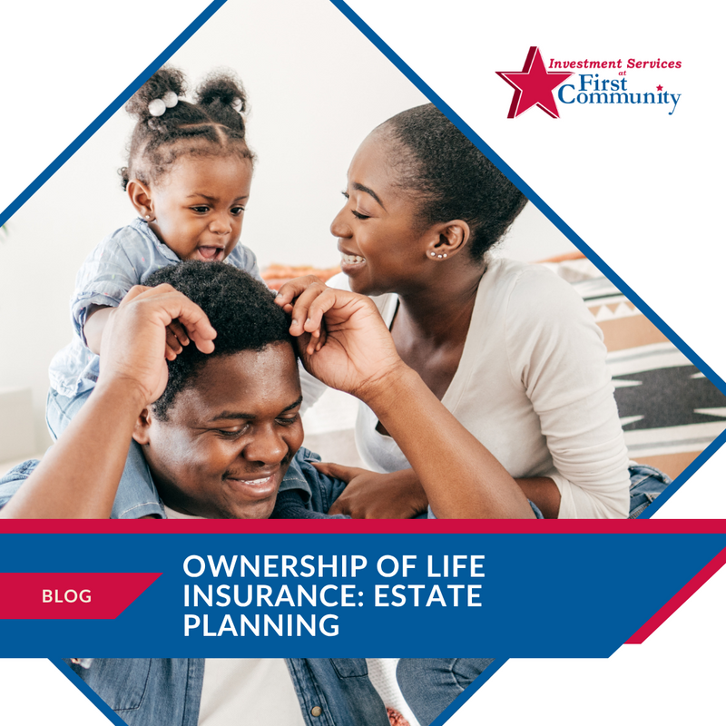 Ownership of Life Insurance: Estate Planning