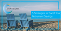 5 Strategies to Boost Your Retirement Savings
