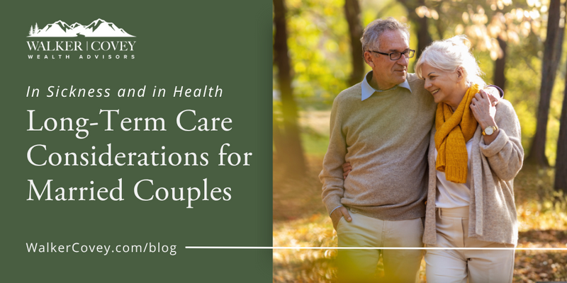 In Sickness and in Health: Long-Term Care Considerations for Married Couples