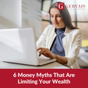 6 Money Myths That Are Limiting Your Wealth