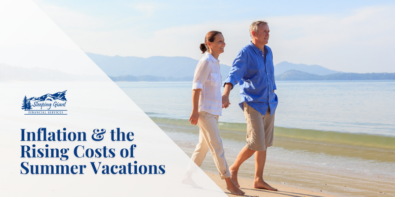 Inflation & the Rising Costs of Summer Vacations