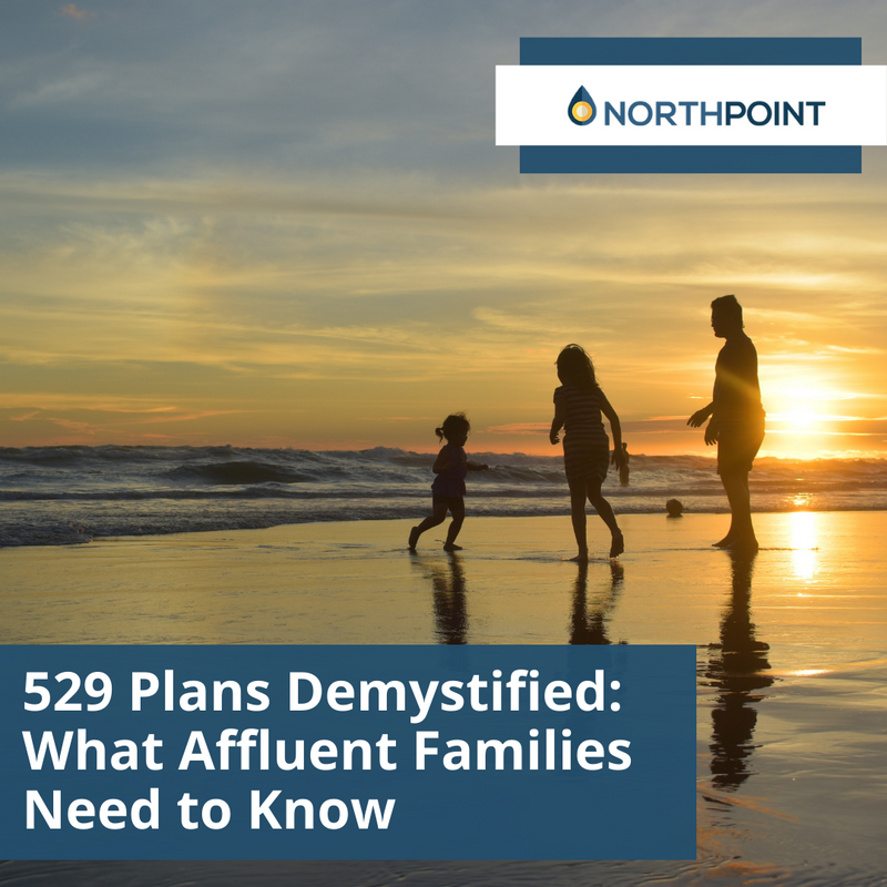 529 Plans Demystified: What Affluent Families Need to Know