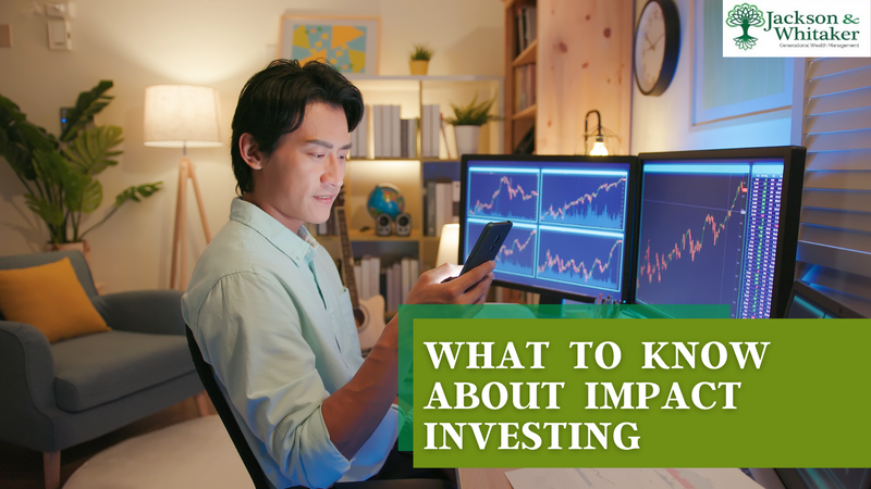What To Know About Impact Investing