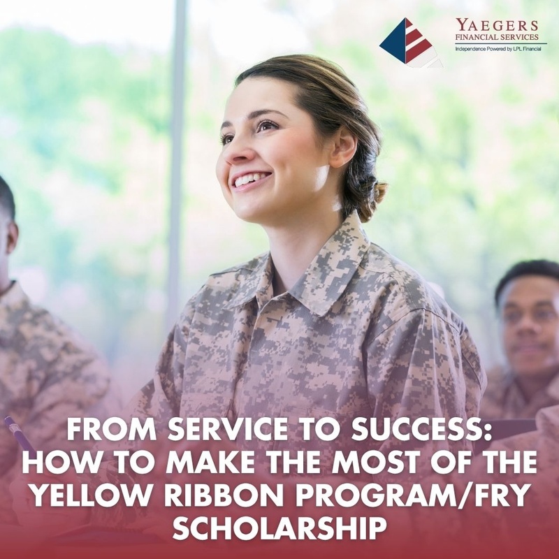 From Service to Success: How to Make the Most of The Yellow Ribbon Program/Fry Scholarship