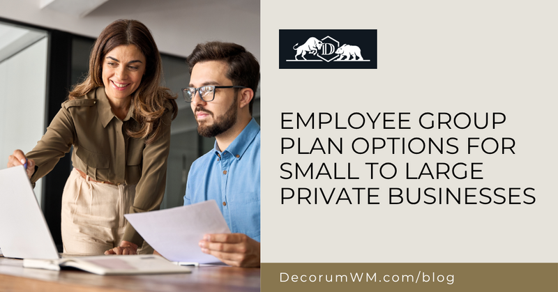 Employee Group Plan Options for Small to Large Private Businesses