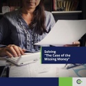 Solving “The Case of the  Missing Money”