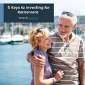 5 Keys to Investing for Retirement