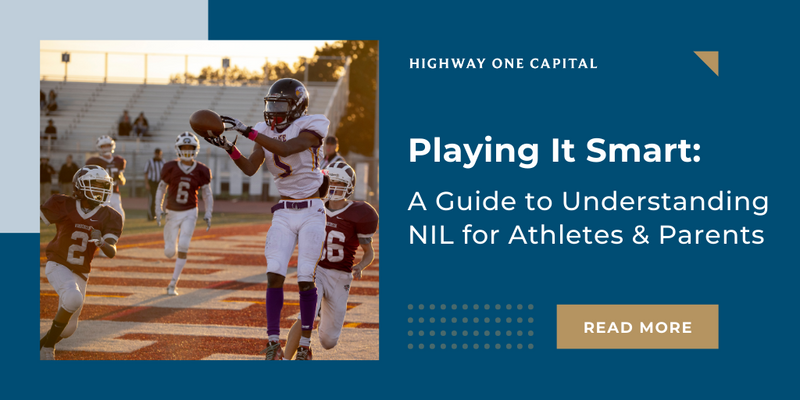 Playing It Smart: A Guide to Understanding NIL for Athletes and Parents