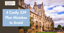 4 Costly 529 Plan Mistakes To Avoid