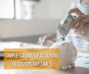 Simple Saving Ideas During Recessionary Times