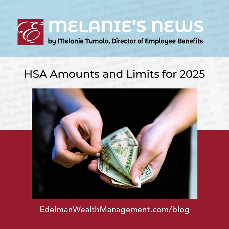 Melanie's News: HSA Amounts and Limits for 2025
